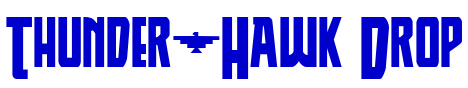 Thunder-Hawk Drop font